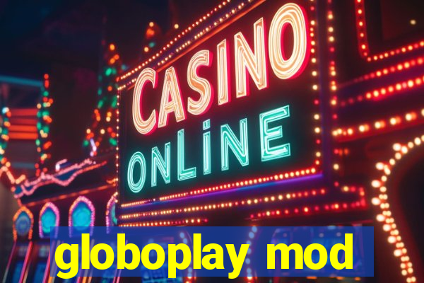 globoplay mod